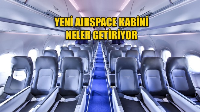 AIRBUS’IN YENİ TEK KORİDORLU AIRSPACE KABİNİ LUFTHANSA İLE HİZMETE GİRDİ