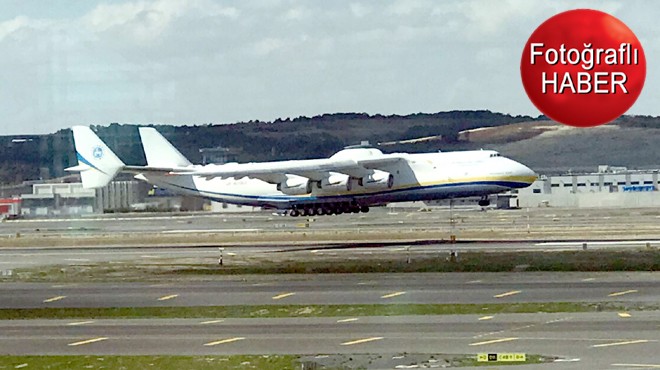 ANTONOV-225 MRIYA İSTANBUL HAVALİMANI'NDA