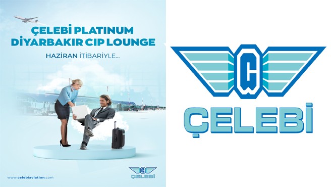 ÇELEBİ'DEN DİYARBAKIR'A CIP LOUNGE