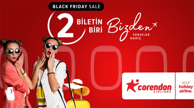 CORENDON AIRLINES'TA 2 BİLETİN, 1'İ BİZDEN KAMPANYASI