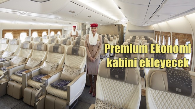 EMIRATES 105 UÇAĞIN KABİNİNİ YENİLEYECEK