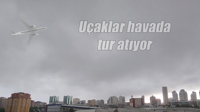 HAVA ULAŞIMINA BULUT ENGELİ