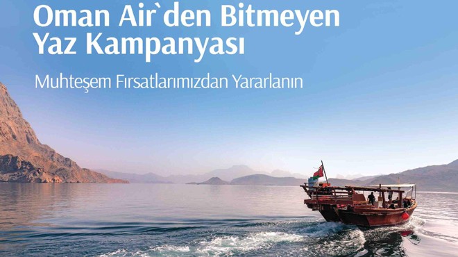 OMAN AIR’DEN YAZ KAMPANYASI