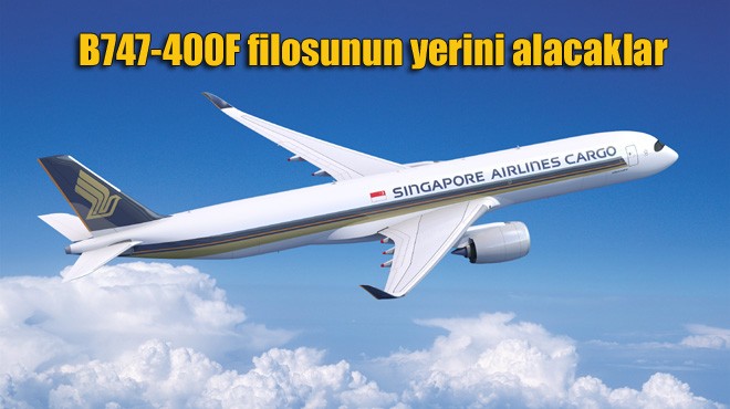 SİNGAPUR HAVAYOLLARI A350F’Yİ SEÇTİ