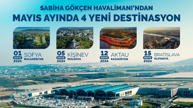 SABİHA GÖKÇEN'DEN 4 YENİ DESTİNASYON