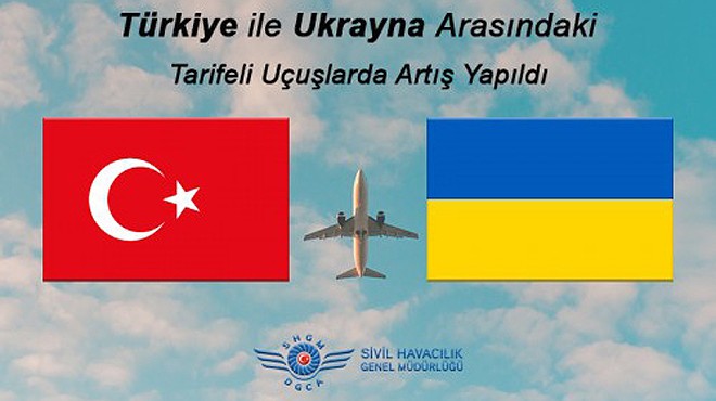 UKRAYNA İLE TARİFELİ UÇUŞLAR ARTIRILDI