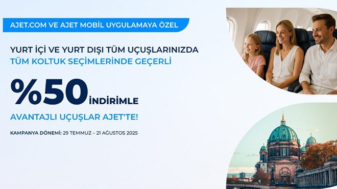 AJET’TEN KOLTUK SEÇİMİNE YÜZDE 50 İNDİRİM