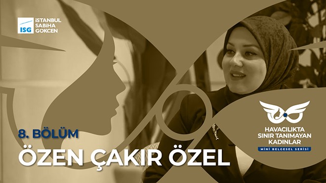 ÖZEN ÇAKIR ÖZEL HEM ENGELLERİ HEM EZBERLERİ AŞTI