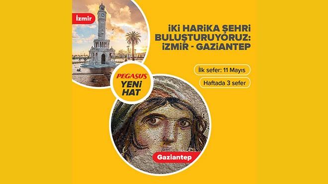 PEGASUS İZMİR’LE GAZİANTEP’İ BAĞLIYOR
