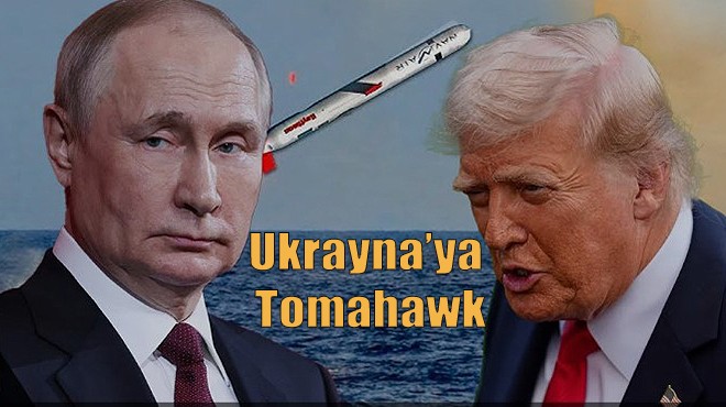 PUTİN İLE TRUMP ARASINDA TOMAHAWK GERİLİMİ