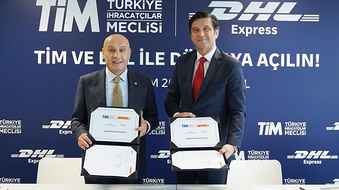TİM VE DHL EXPRESS TÜRKİYE İŞ BİRLİĞİ YAPTI