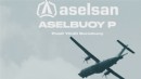 ASELSAN’IN ASELBUOY P VE ASELBUOY POD’U