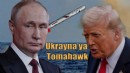 PUTİN İLE TRUMP ARASINDA TOMAHAWK GERİLİMİ