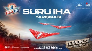 SÜRÜ İHA’LAR GAZİANTEP’TE YARIŞACAK