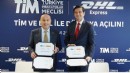 TİM VE DHL EXPRESS TÜRKİYE İŞ BİRLİĞİ YAPTI